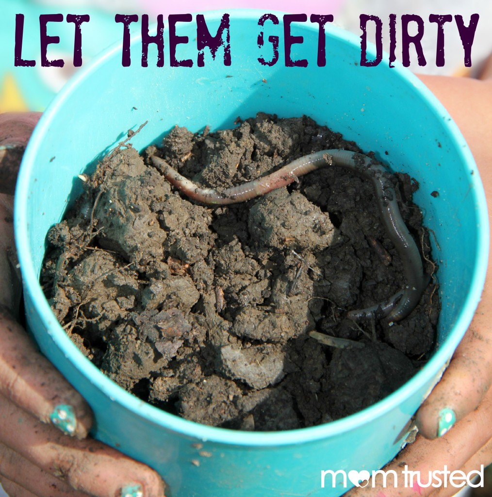 worm and dirt and child let them get dirty